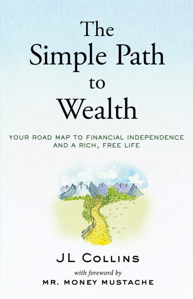 Best for Investors: The Simple Path to Wealth: by JL Collins